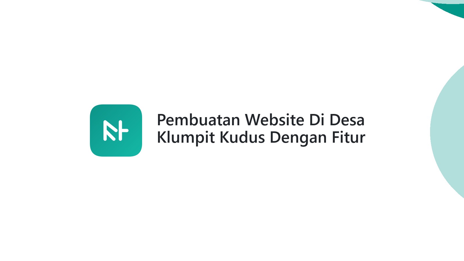 Pembuatan Website Di Desa Klumpit Kudus Dengan Fitur SEO