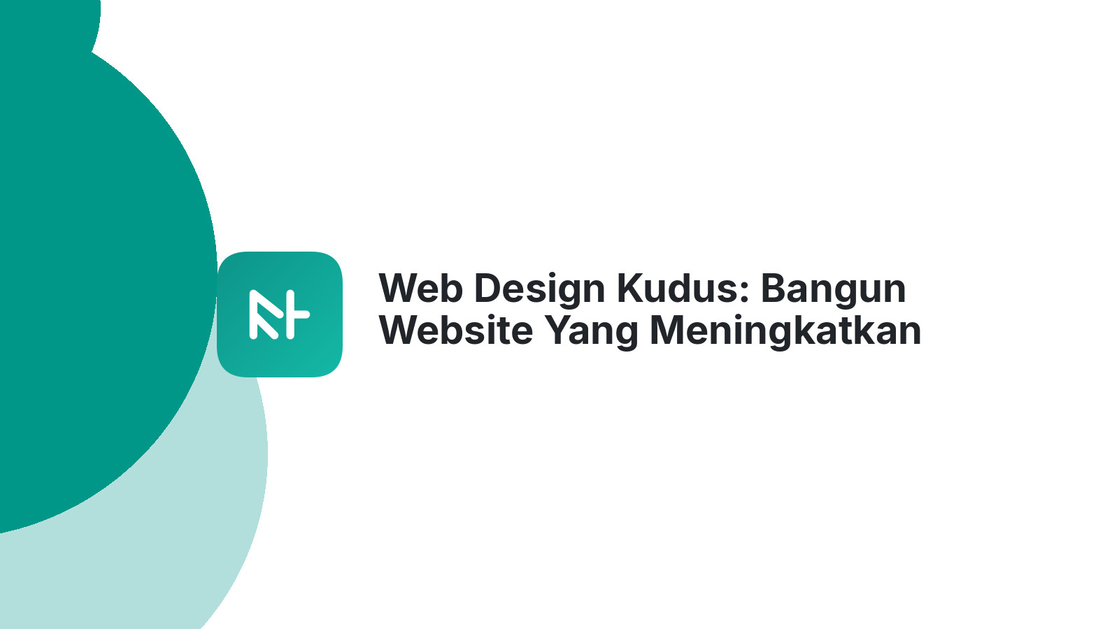 Web Design Kudus: Bangun Website Yang Meningkatkan Penjualan
