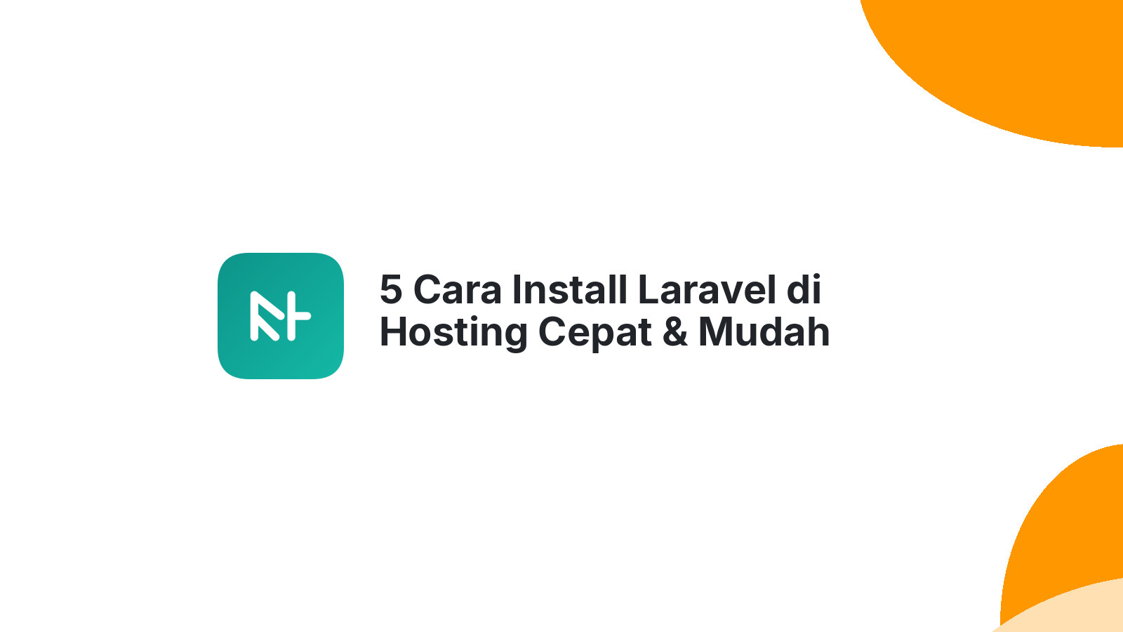 5 Cara Install Laravel di Hosting Cepat &amp; Mudah