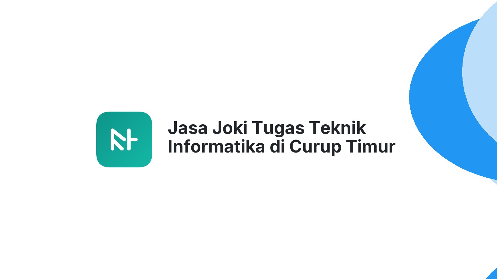 Jasa Joki Tugas Teknik Informatika di Curup Timur
