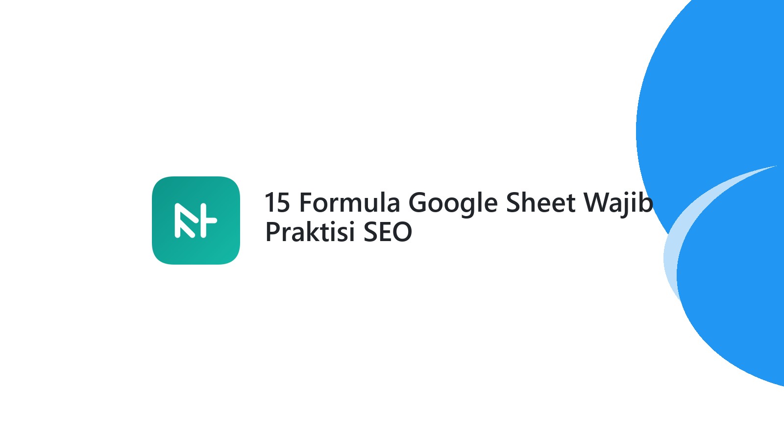 15 Formula Google Sheet Wajib Praktisi SEO