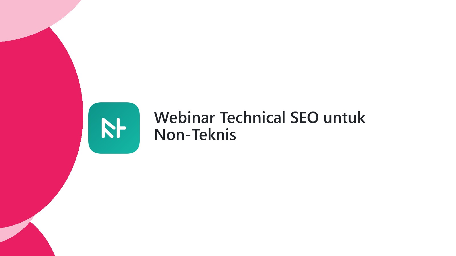 Webinar Technical SEO untuk Non-Teknis