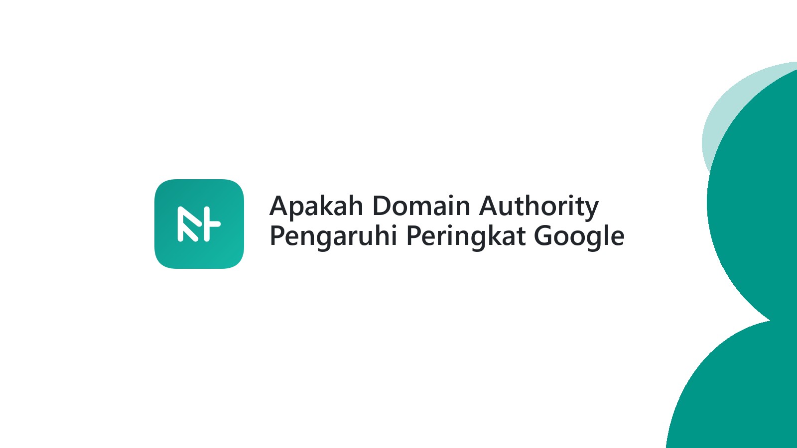 Apakah Domain Authority Pengaruhi Peringkat Google Anda
