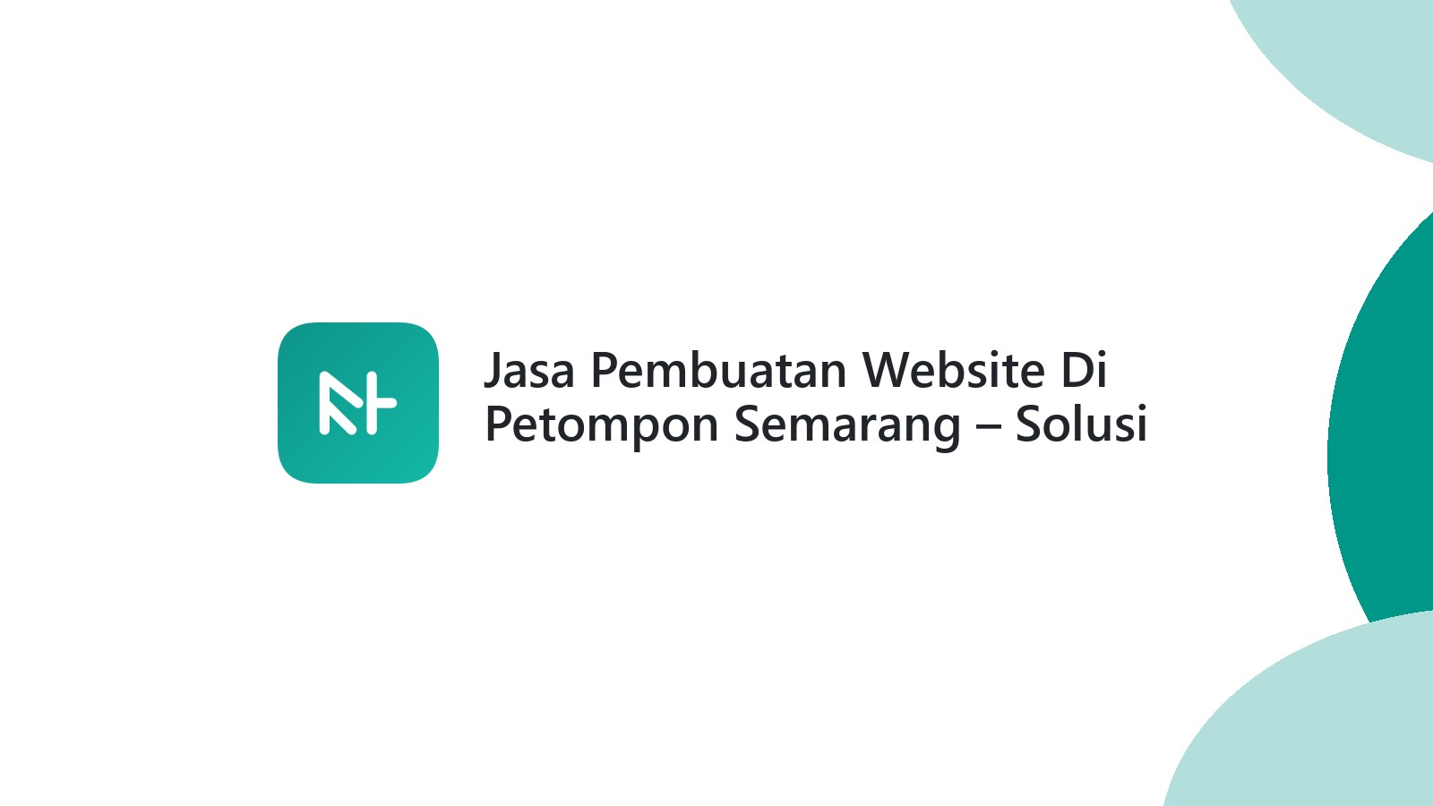 Jasa Pembuatan Website Di Petompon Semarang ΓÇô Solusi Web UMKM