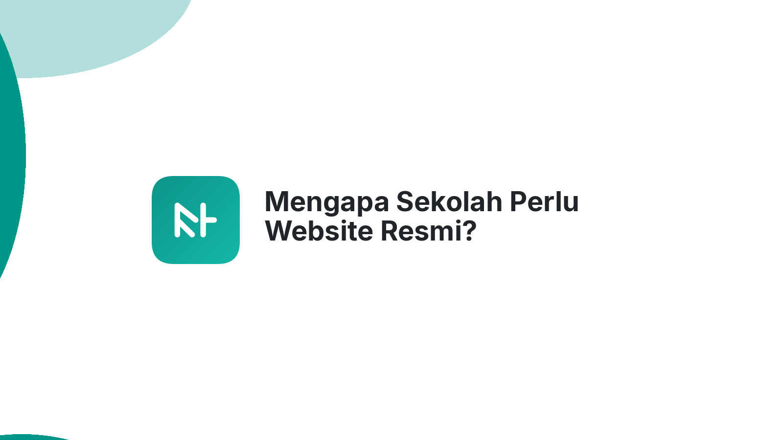 Mengapa Sekolah Perlu Website Resmi?
