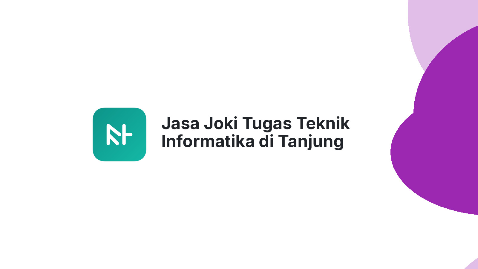 Jasa Joki Tugas Teknik Informatika di Tanjung Gadang