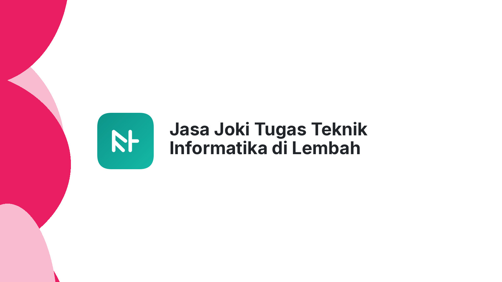 Jasa Joki Tugas Teknik Informatika di Lembah Gumanti