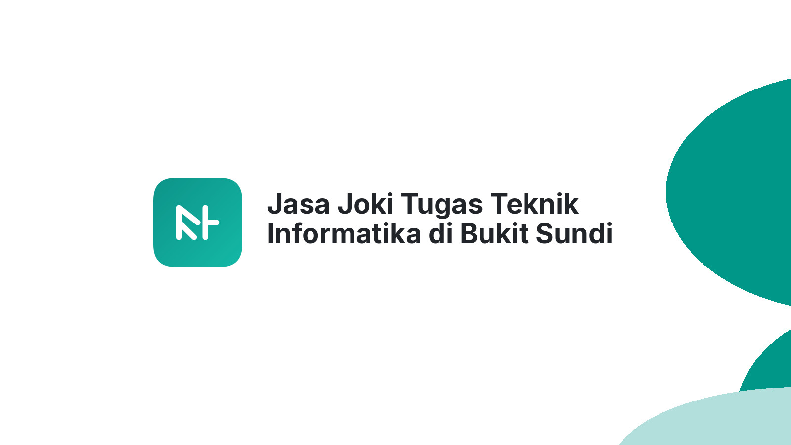 Jasa Joki Tugas Teknik Informatika di Bukit Sundi