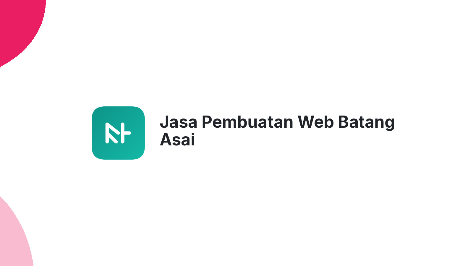 Jasa Pembuatan Web Batang Asai