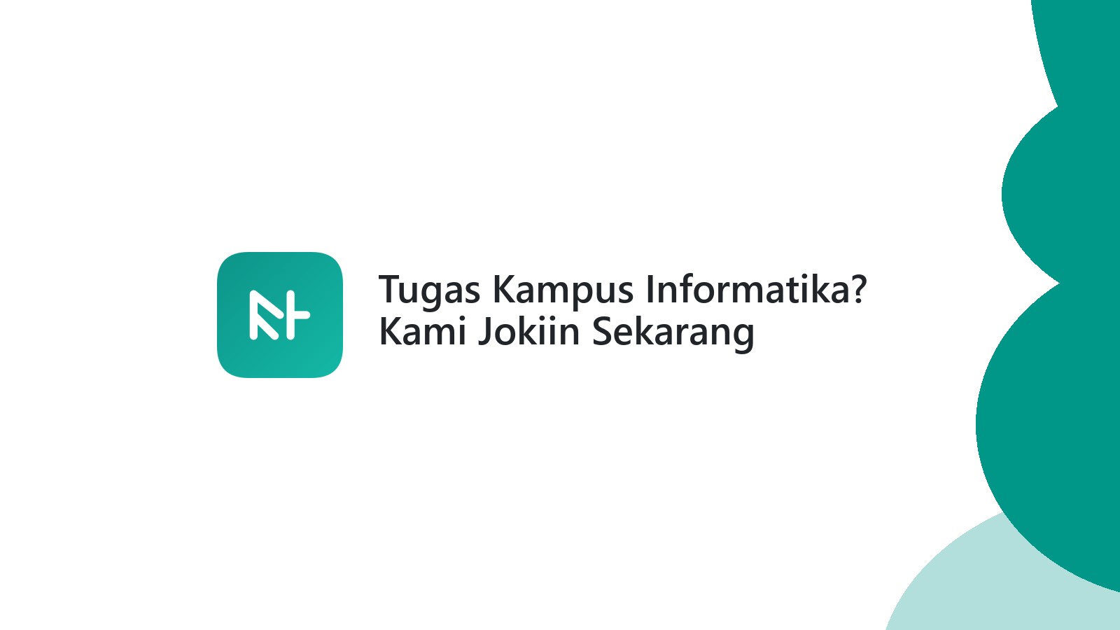Tugas Kampus Informatika? Kami Jokiin Sekarang