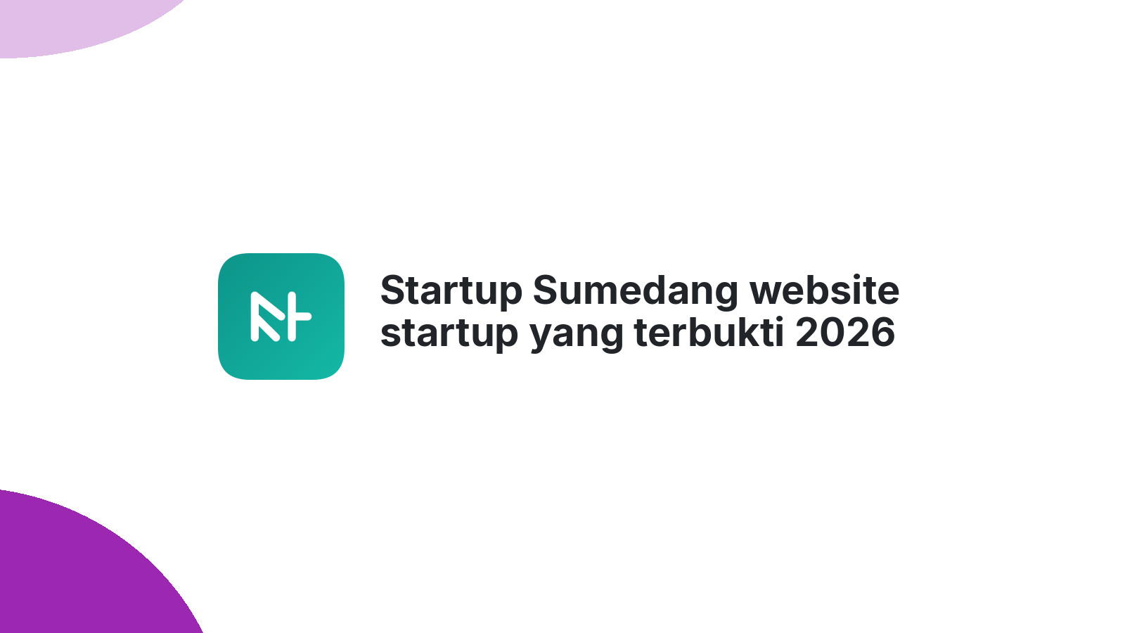 Startup Sumedang website startup yang terbukti 2026