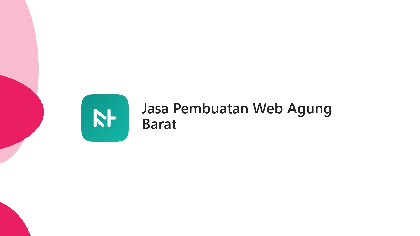 Jasa Pembuatan Web Agung Barat