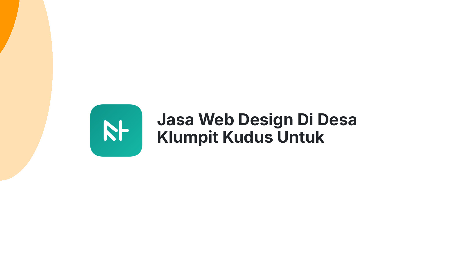 Jasa Web Design Di Desa Klumpit Kudus Untuk Meningkatkan Penjualan Online
