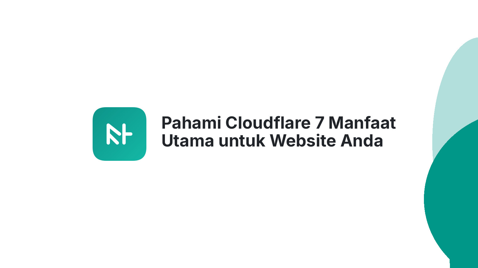 Pahami Cloudflare 7 Manfaat Utama untuk Website Anda