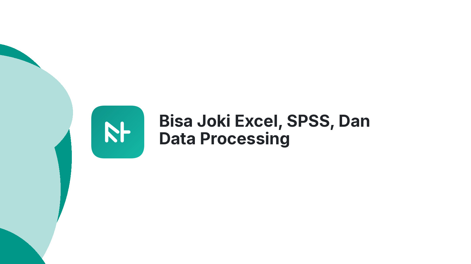 Bisa Joki Excel, SPSS, Dan Data Processing