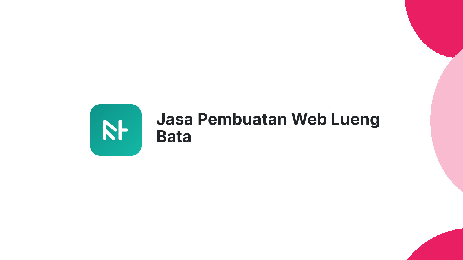 Jasa Pembuatan Web Lueng Bata