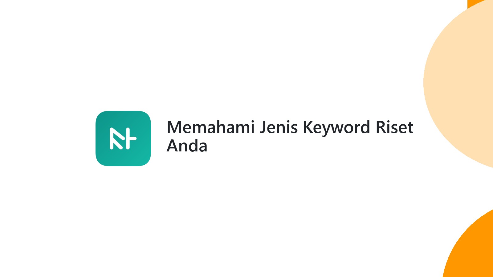 Memahami Jenis Keyword Riset Anda