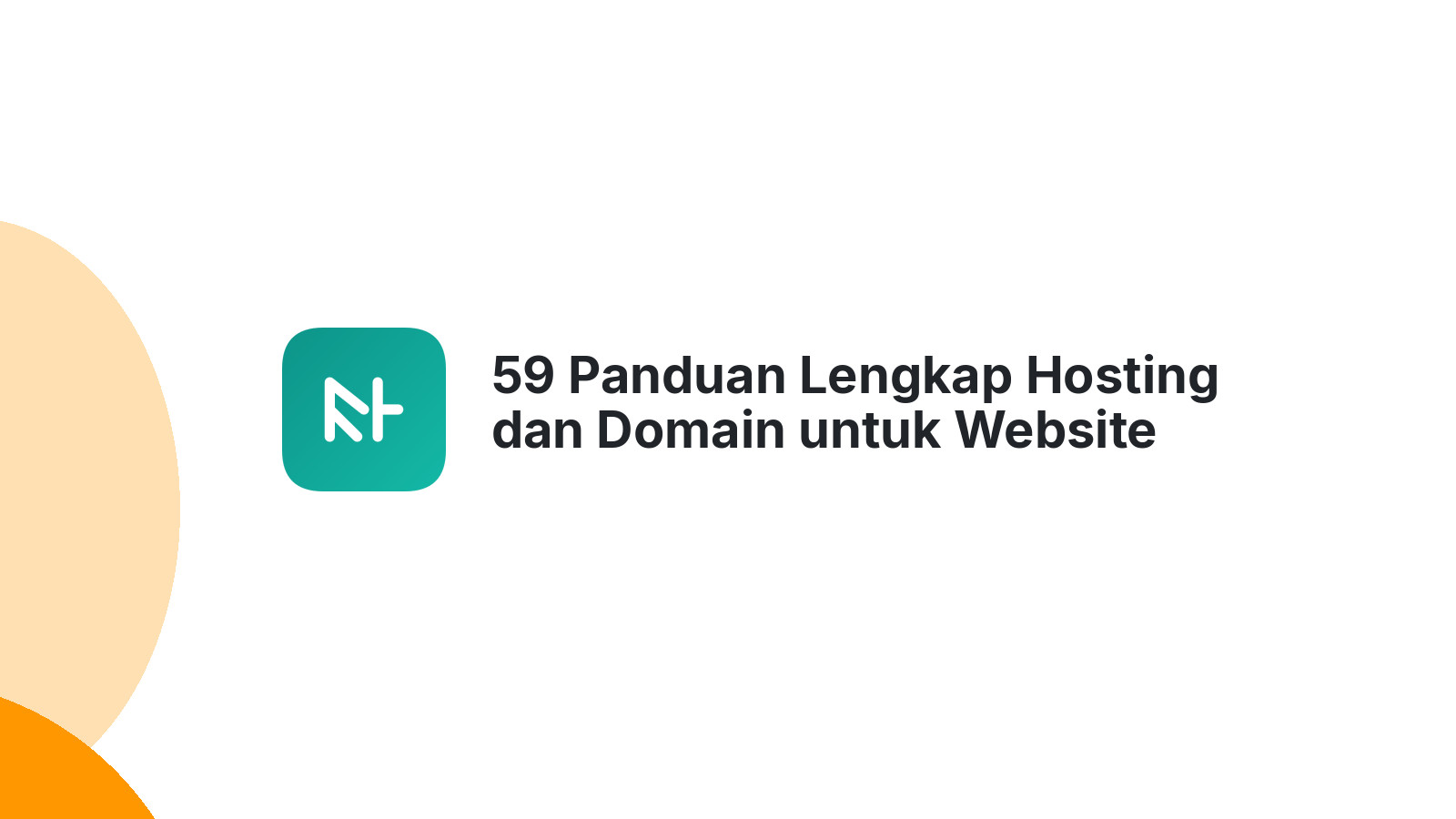 59 Panduan Lengkap Hosting dan Domain untuk Website Anda