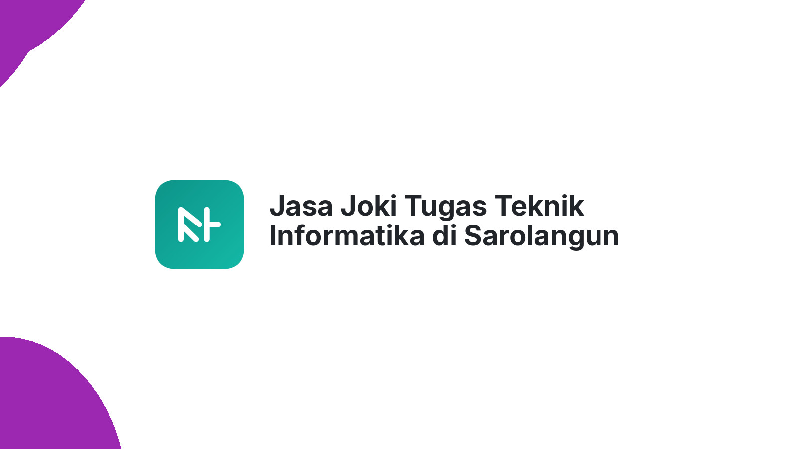 Jasa Joki Tugas Teknik Informatika di Sarolangun