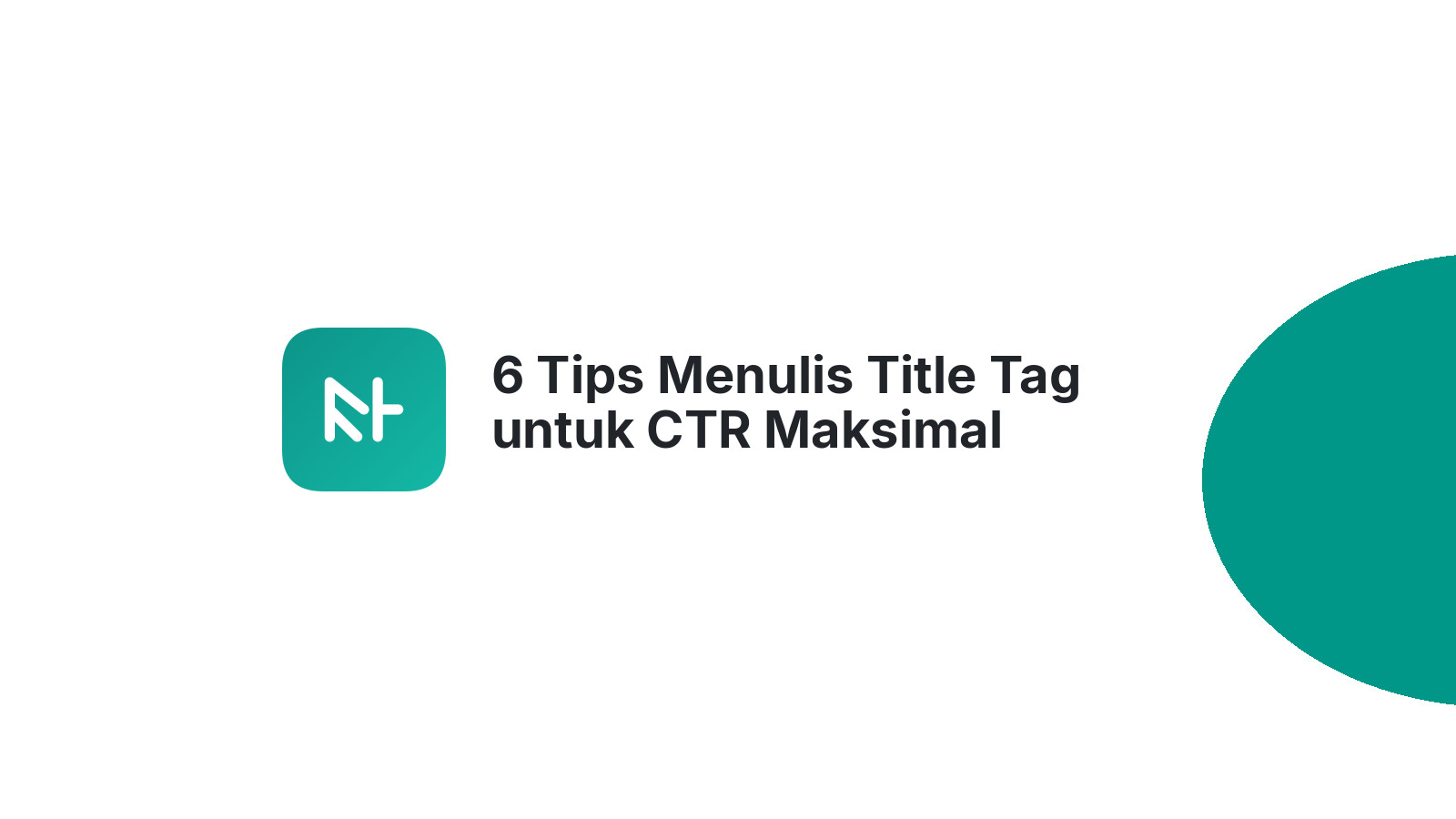 6 Tips Menulis Title Tag untuk CTR Maksimal