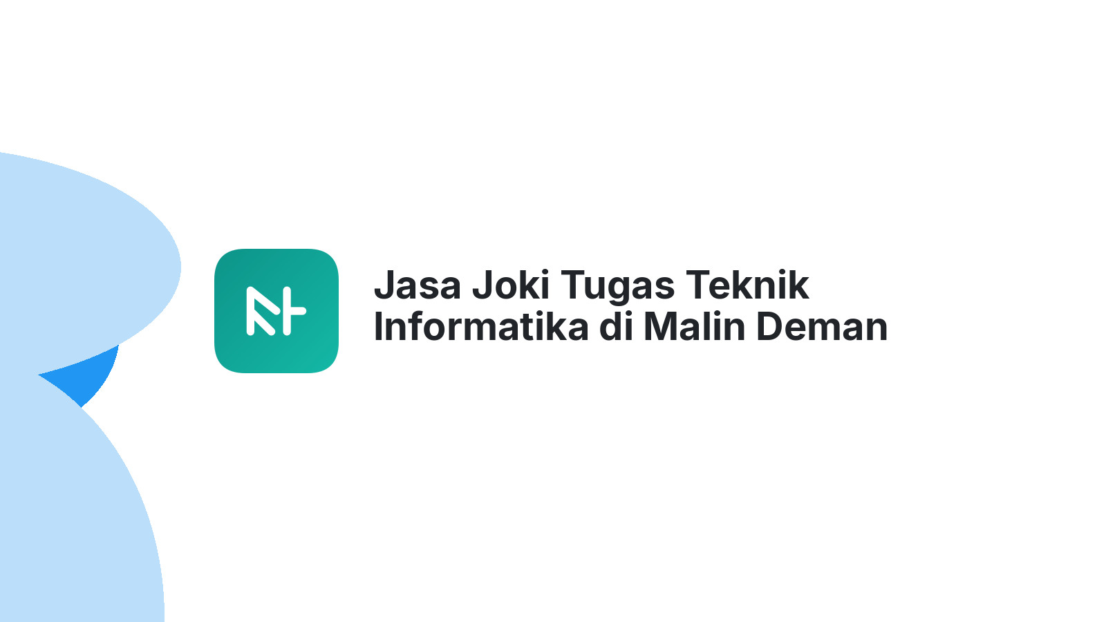 Jasa Joki Tugas Teknik Informatika di Malin Deman
