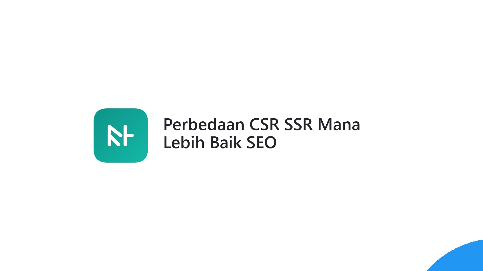 Perbedaan CSR SSR Mana Lebih Baik SEO