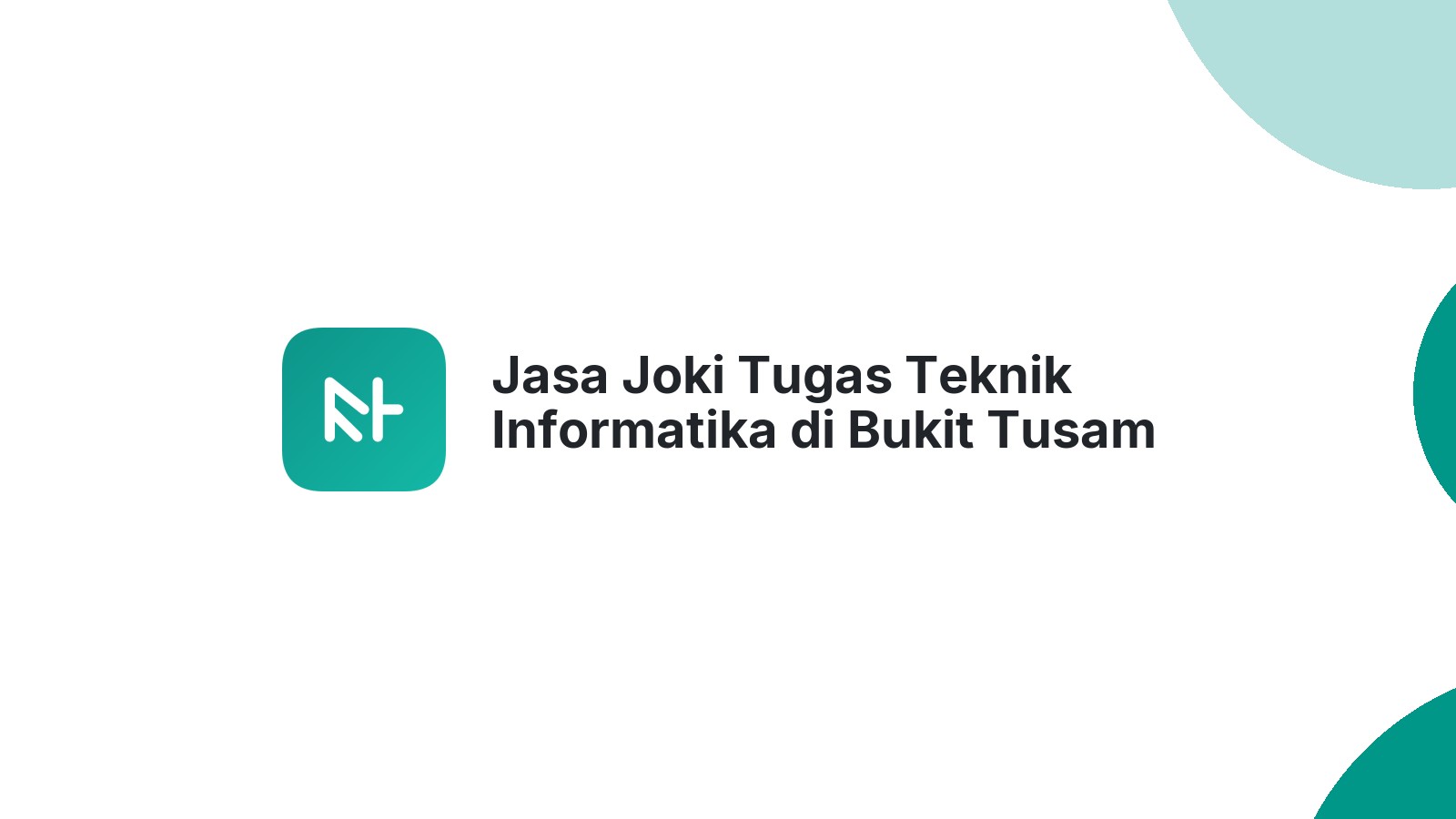 Jasa Joki Tugas Teknik Informatika di Bukit Tusam