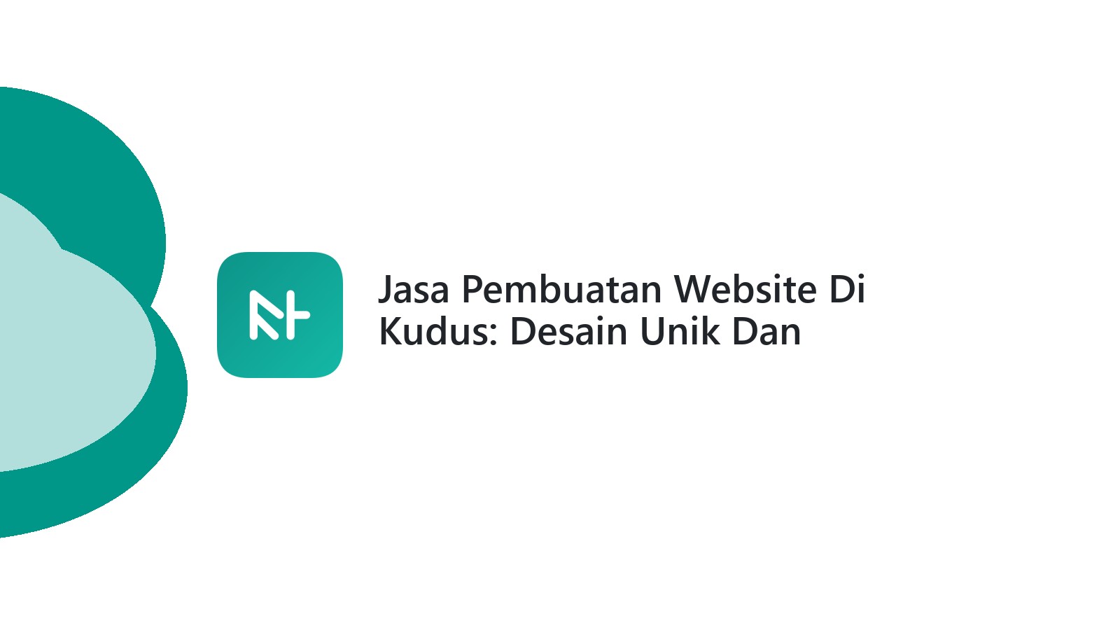 Jasa Pembuatan Website Di Kudus: Desain Unik Dan Fungsional
