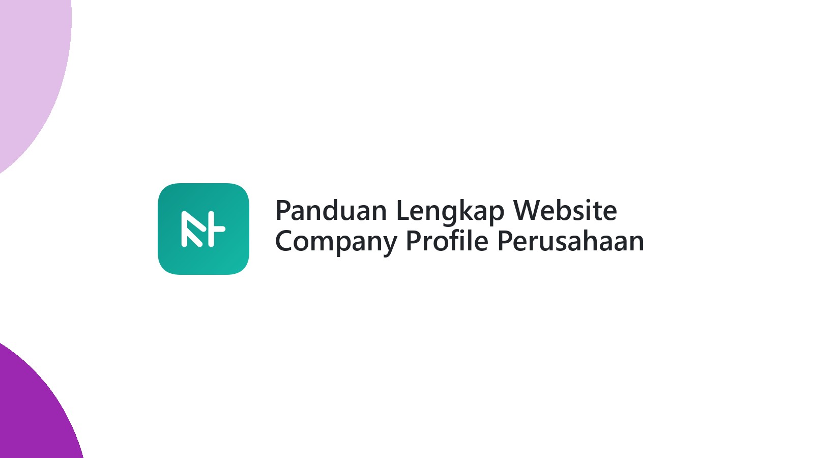 Panduan Lengkap Website Company Profile Perusahaan