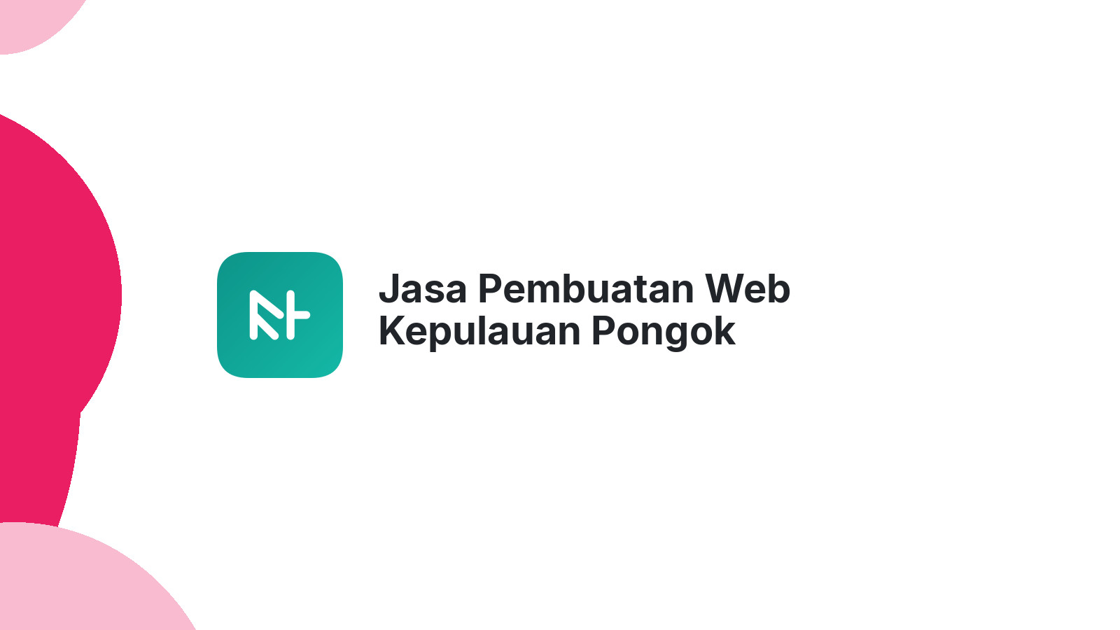 Jasa Pembuatan Web Kepulauan Pongok