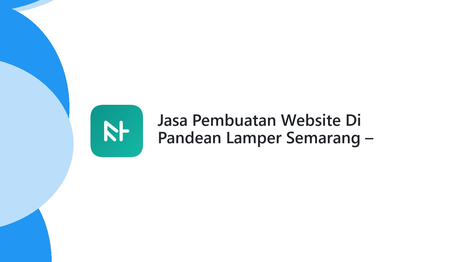 Jasa Pembuatan Website Di Pandean Lamper Semarang ΓÇô Web Modern Dan Cepat