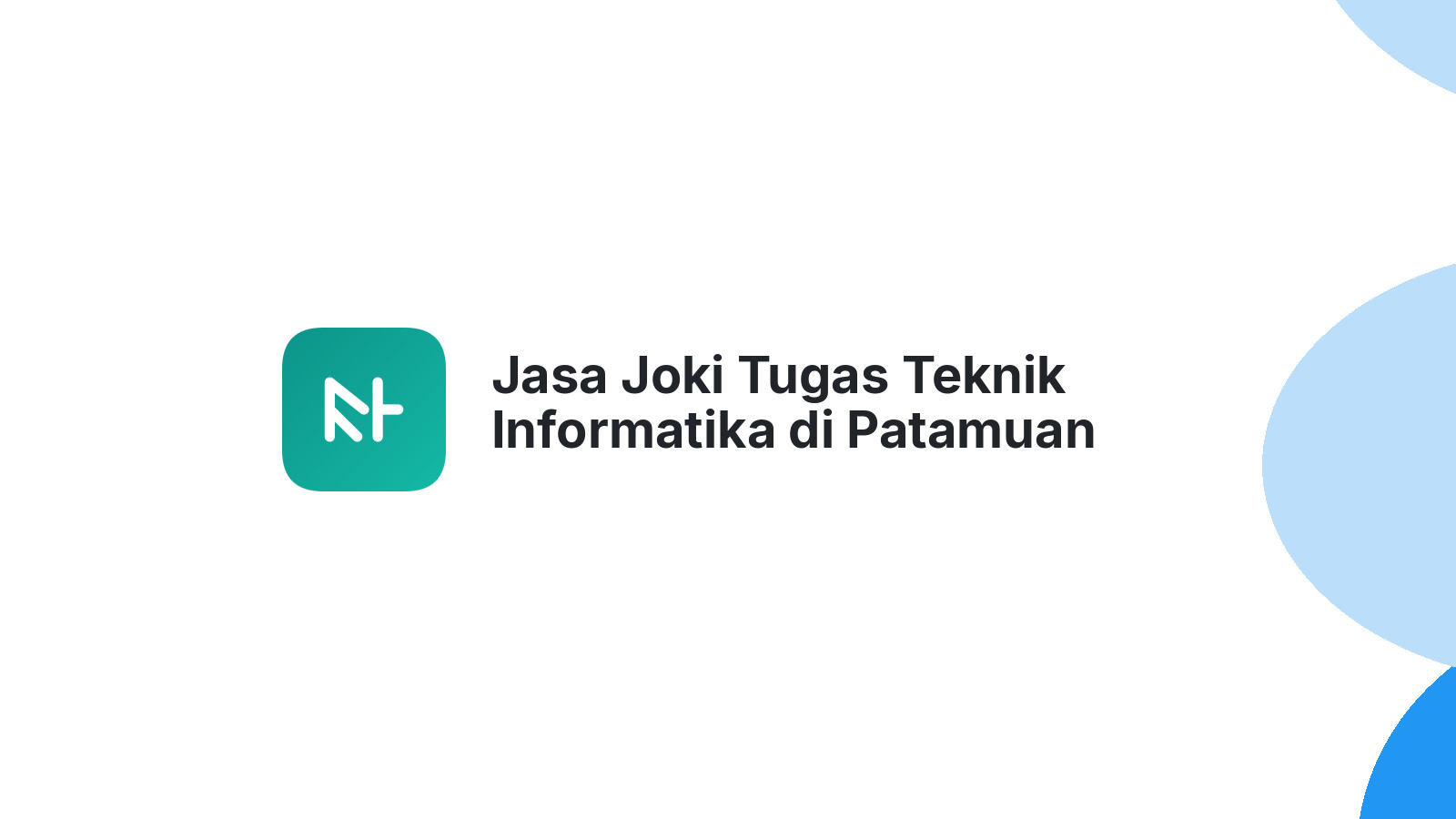 Jasa Joki Tugas Teknik Informatika di Patamuan