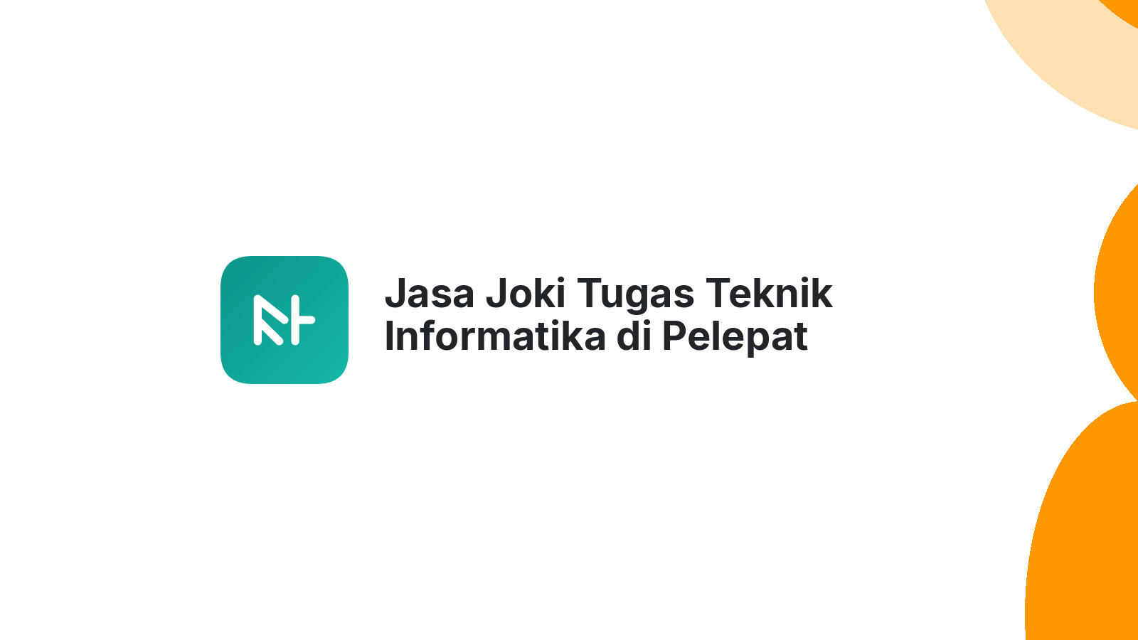 Jasa Joki Tugas Teknik Informatika di Pelepat