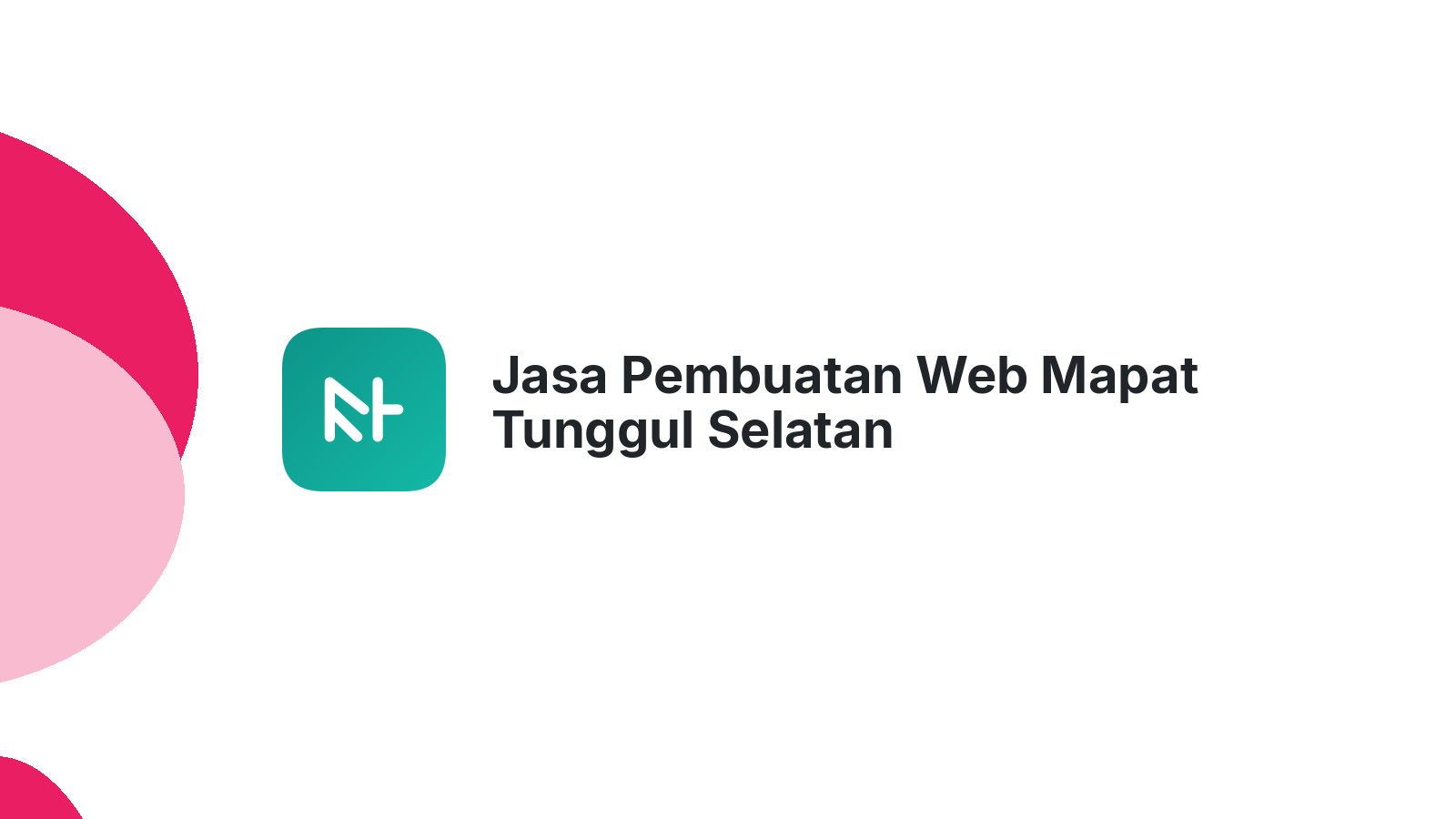 Jasa Pembuatan Web Mapat Tunggul Selatan