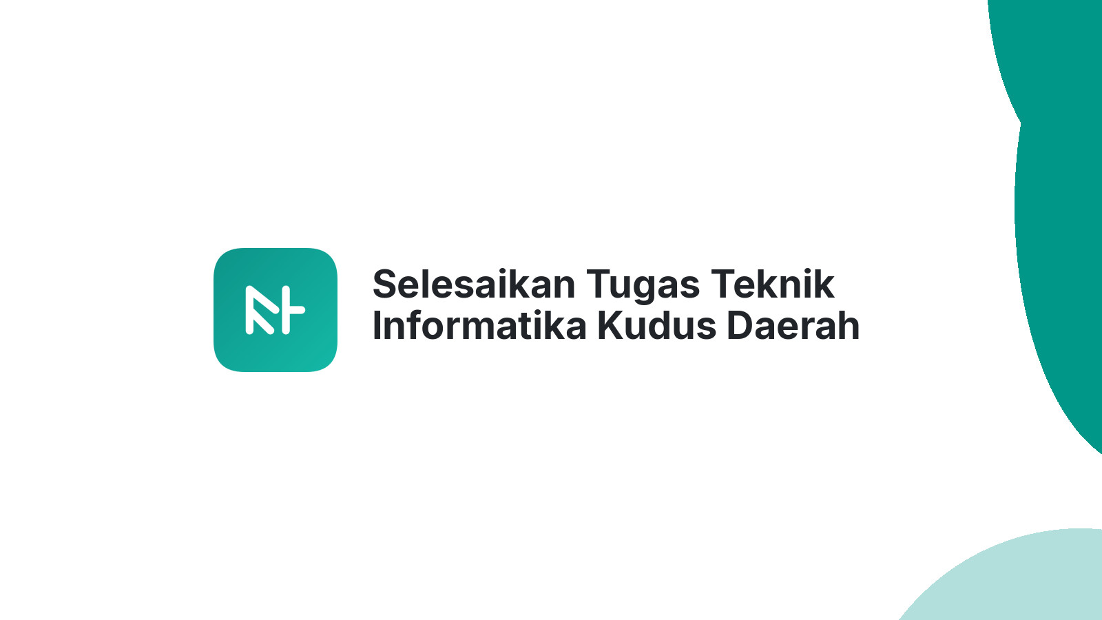 Selesaikan Tugas Teknik Informatika Kudus Daerah Bae Dengan Cepat
