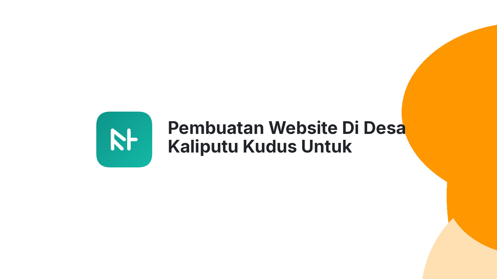Pembuatan Website Di Desa Kaliputu Kudus Untuk Website Yang Responsif