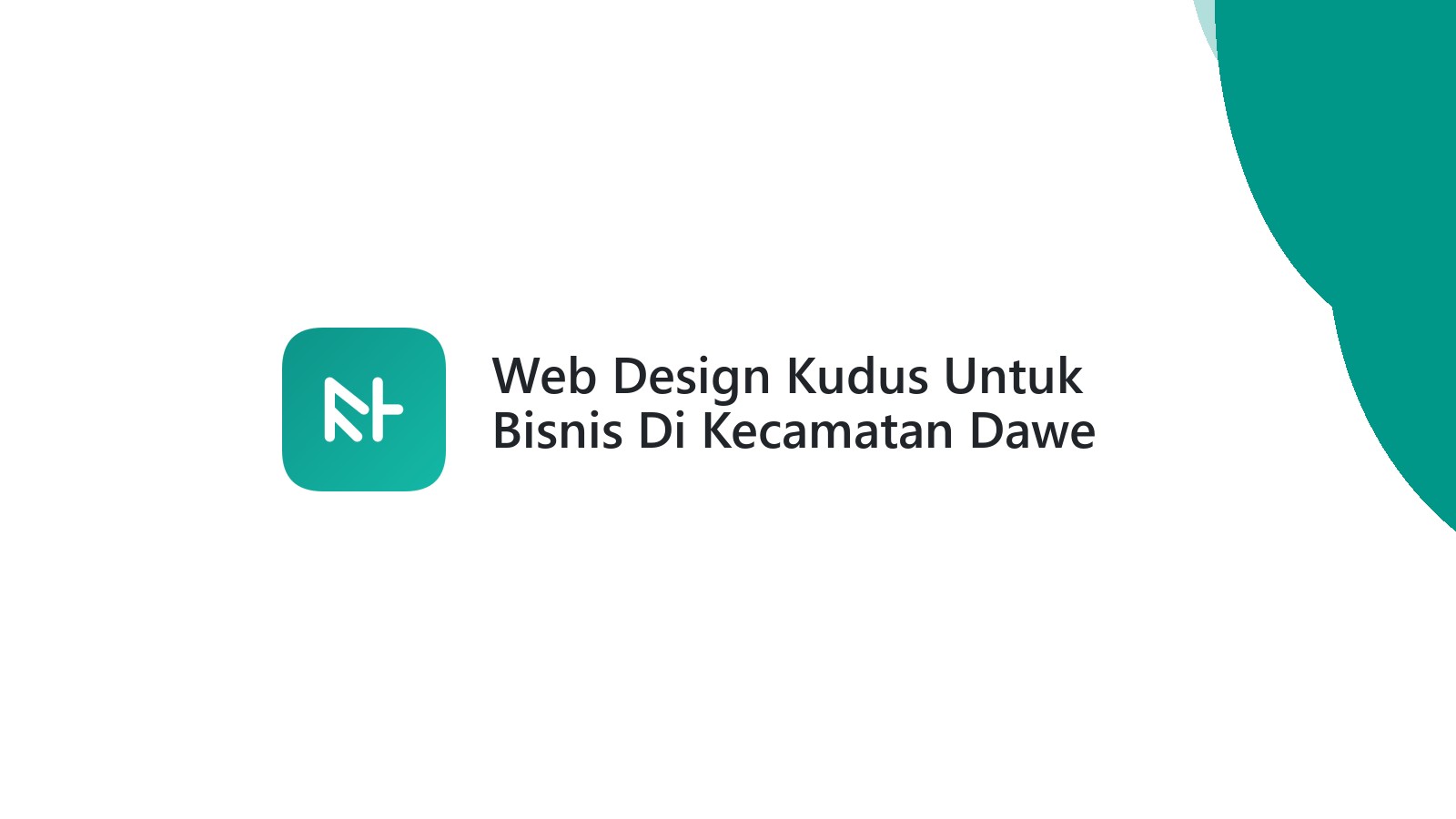 Web Design Kudus Untuk Bisnis Di Kecamatan Dawe Kudus