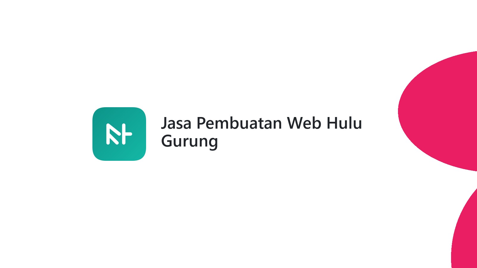 Jasa Pembuatan Web Hulu Gurung