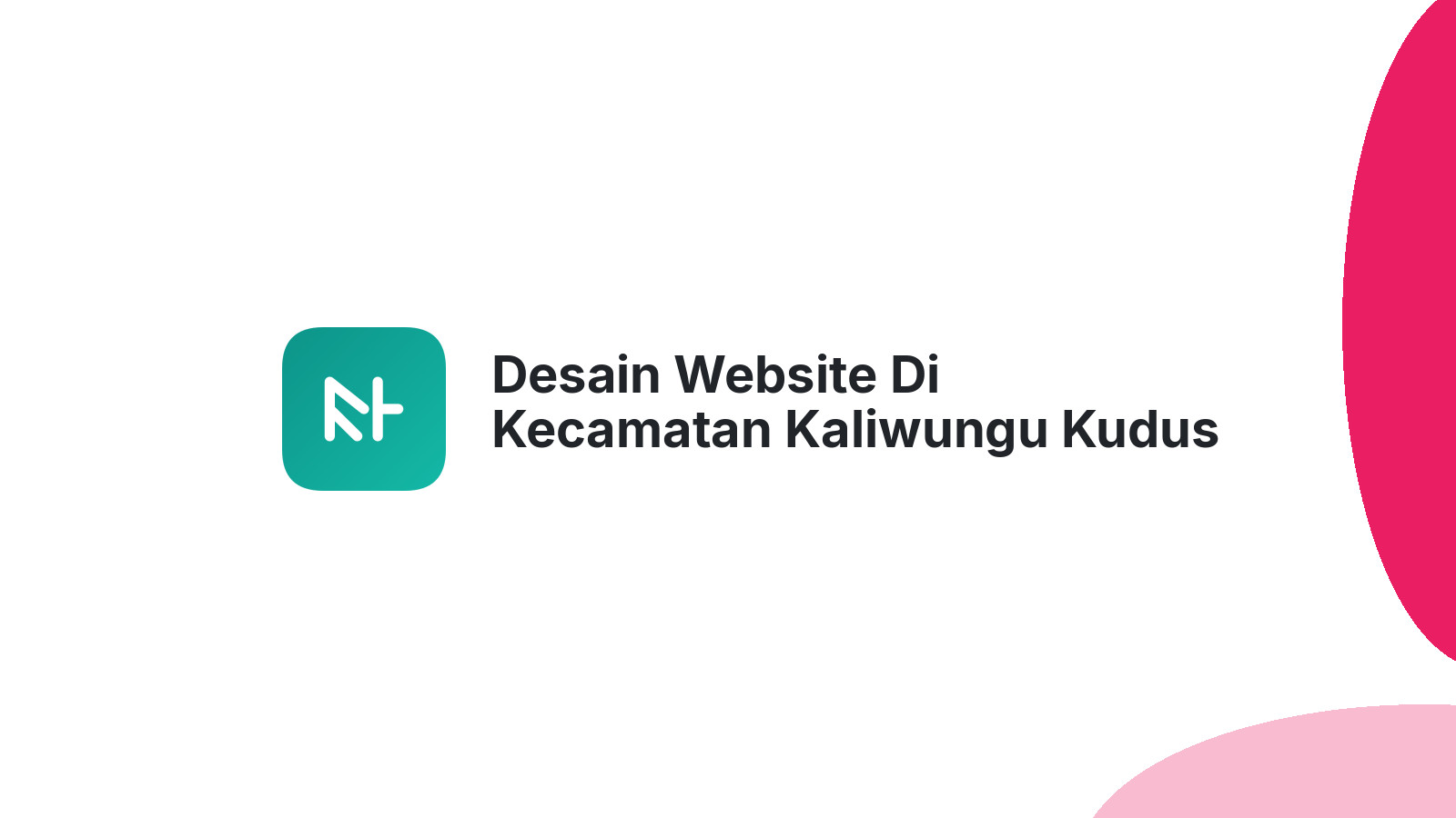 Desain Website Di Kecamatan Kaliwungu Kudus Yang SEO-Friendly