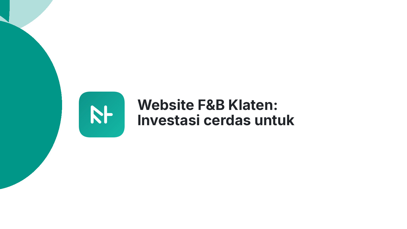 Website F&B Klaten: Investasi cerdas untuk loyalitas pelanggan di 2026.