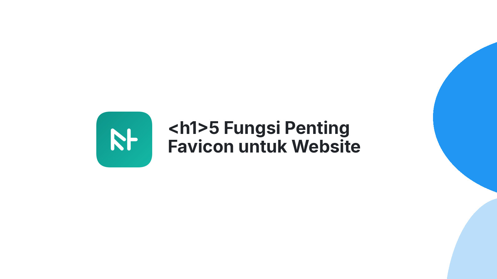 <h1>5 Fungsi Penting Favicon untuk Website Anda</h1>
