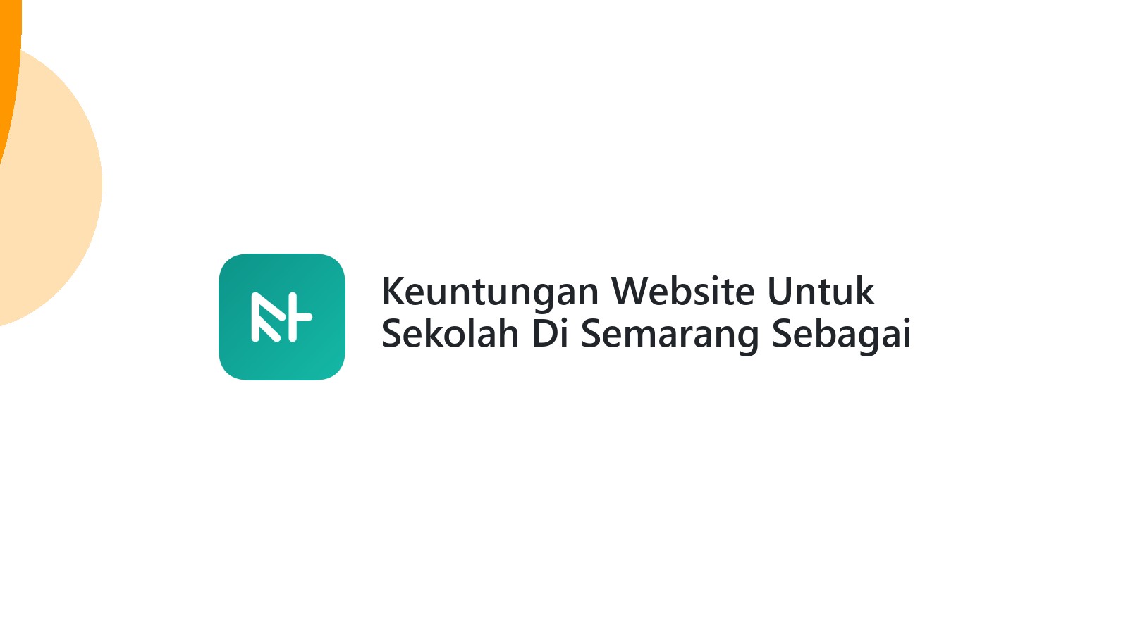 Keuntungan Website Untuk Sekolah Di Semarang Sebagai Solusi Digital