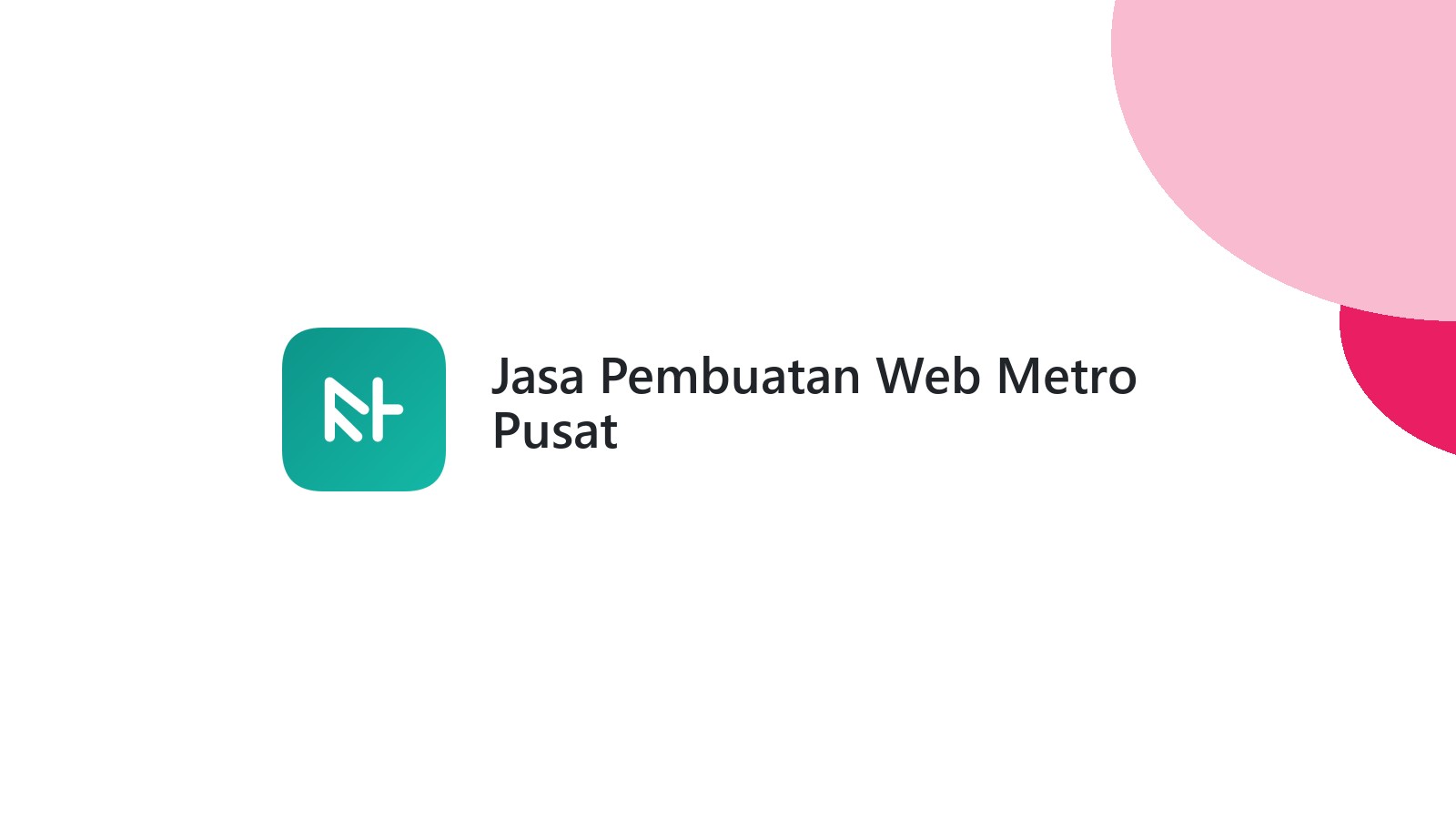 Jasa Pembuatan Web Metro Pusat