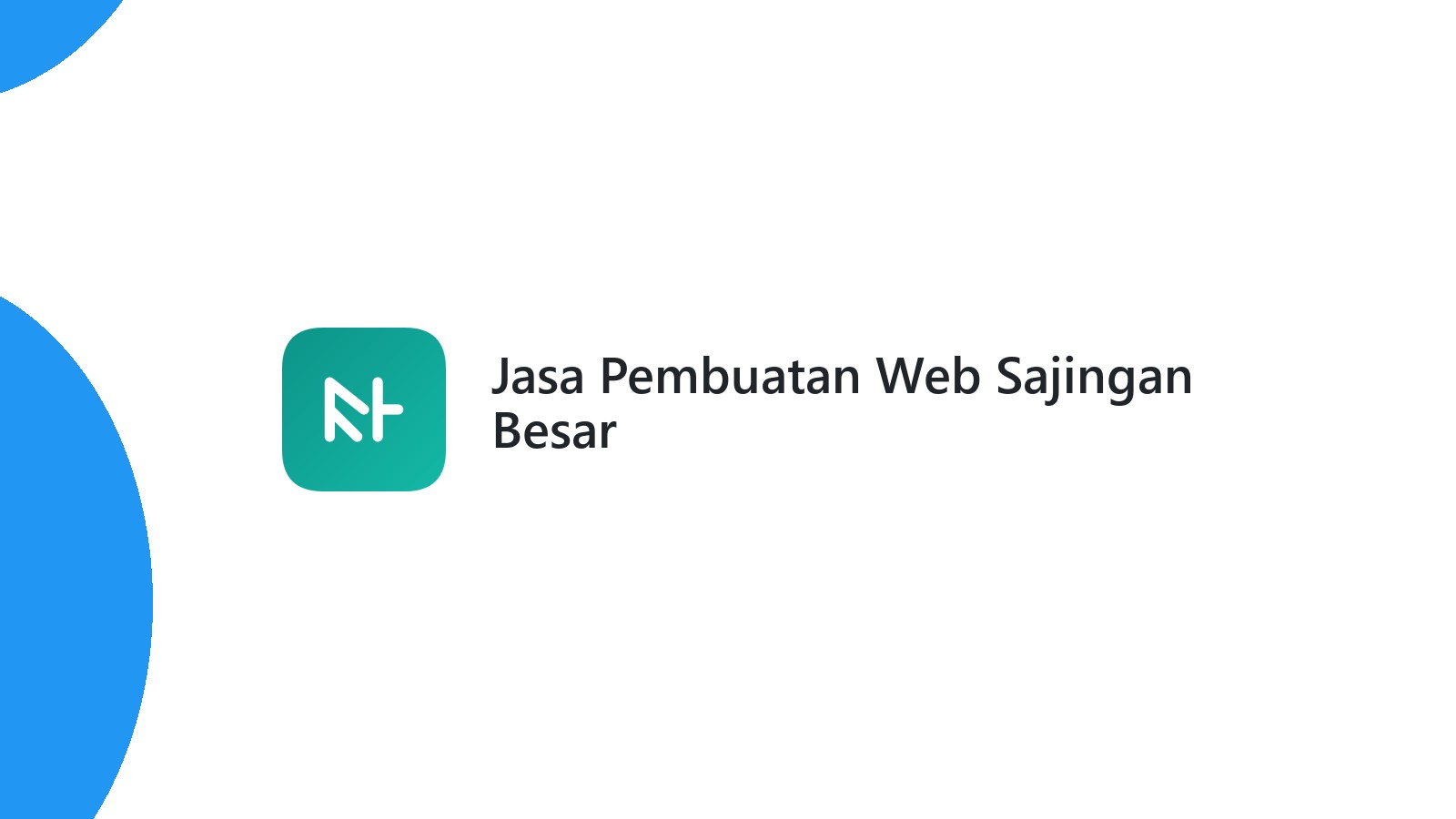 Jasa Pembuatan Web Sajingan Besar