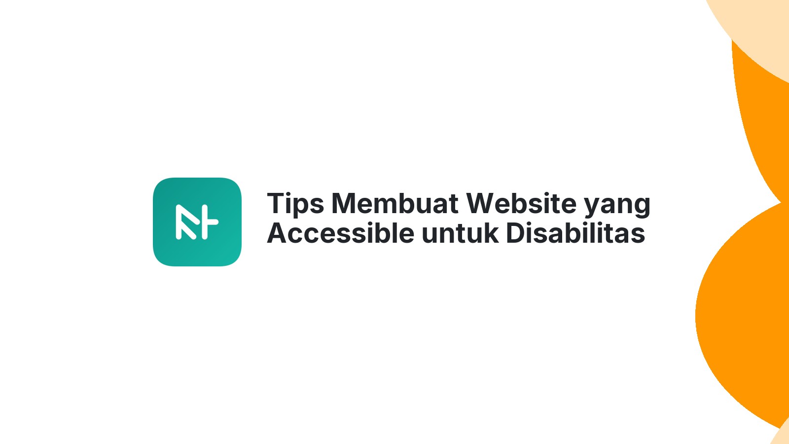 Tips Membuat Website yang Accessible untuk Disabilitas