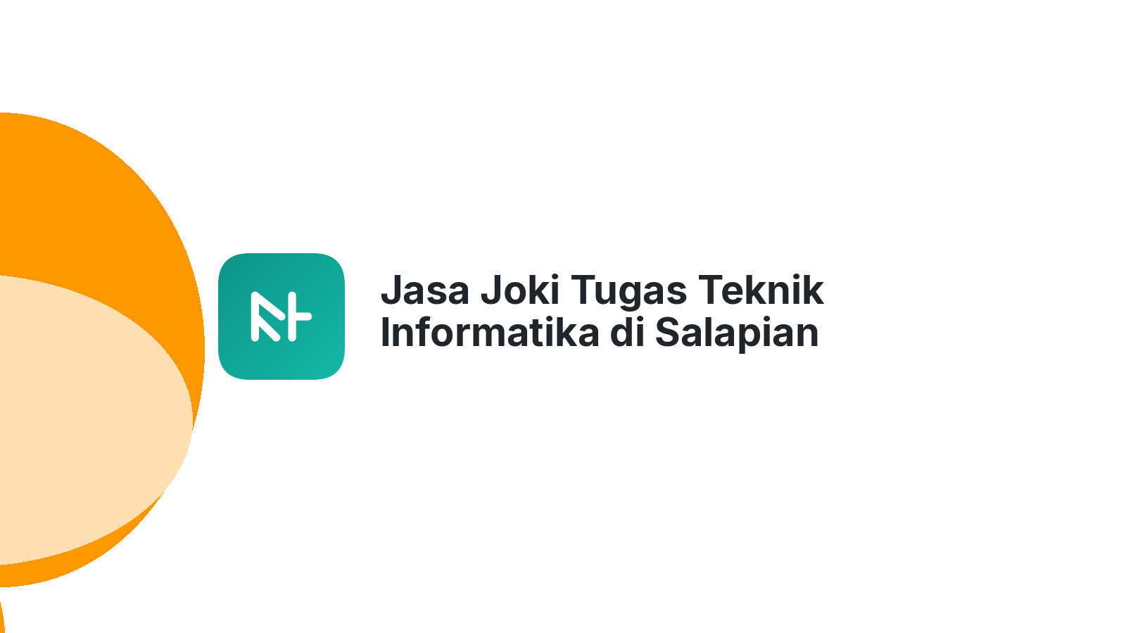 Jasa Joki Tugas Teknik Informatika di Salapian