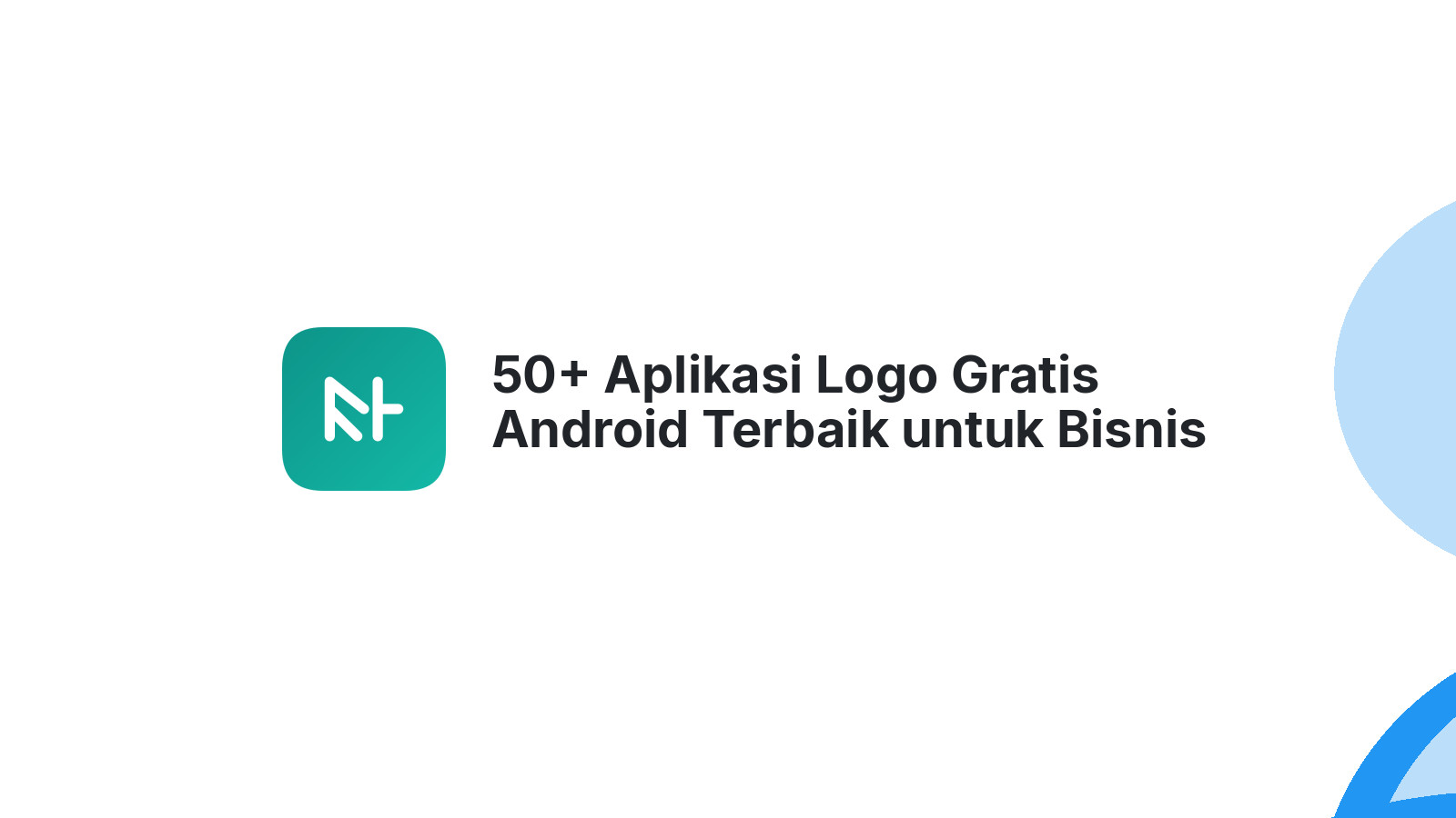 50+ Aplikasi Logo Gratis Android Terbaik untuk Bisnis Anda