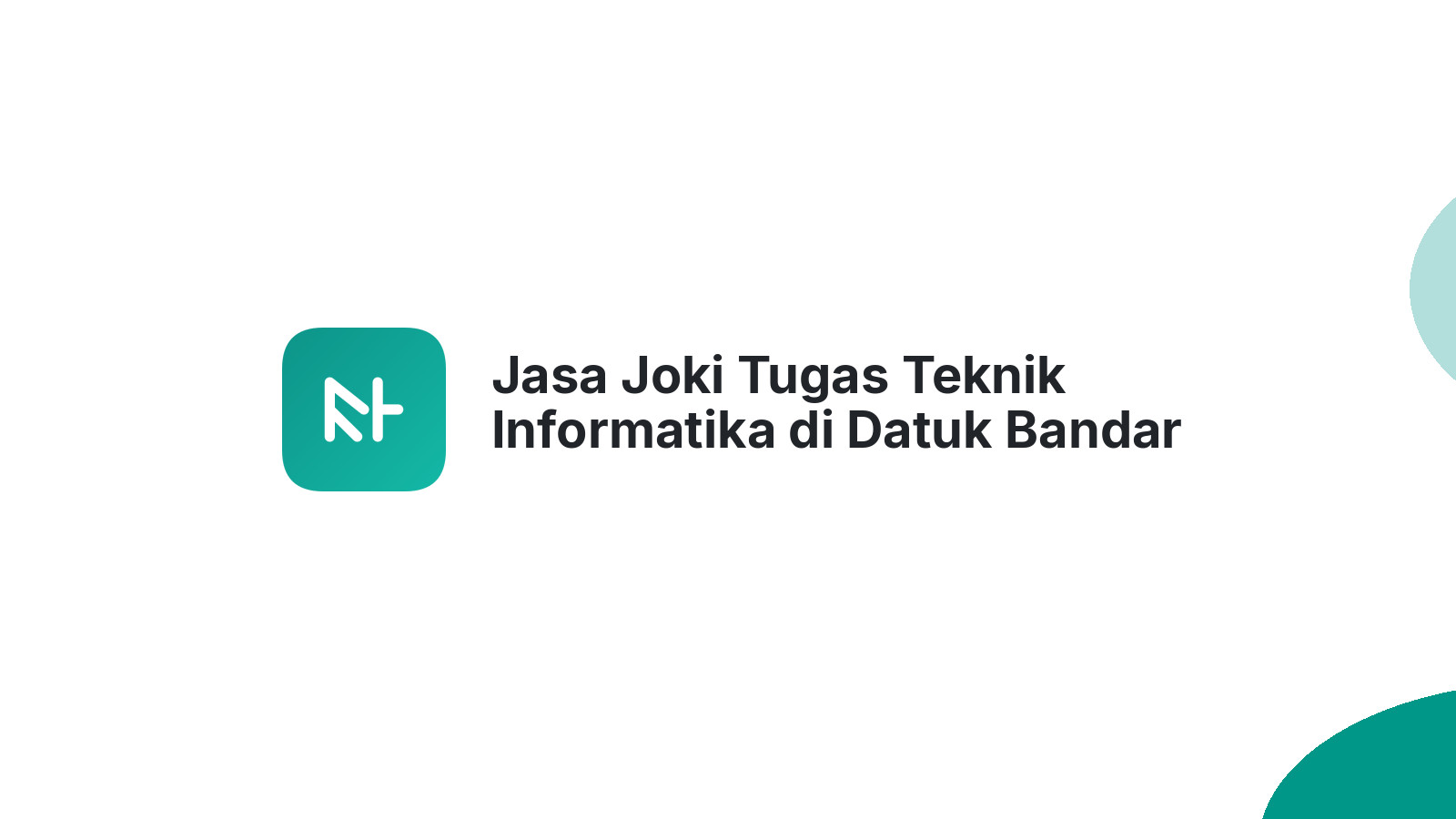 Jasa Joki Tugas Teknik Informatika di Datuk Bandar
