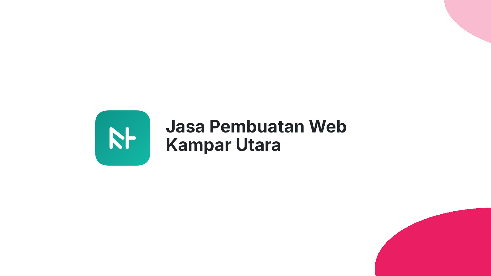 Jasa Pembuatan Web Kampar Utara