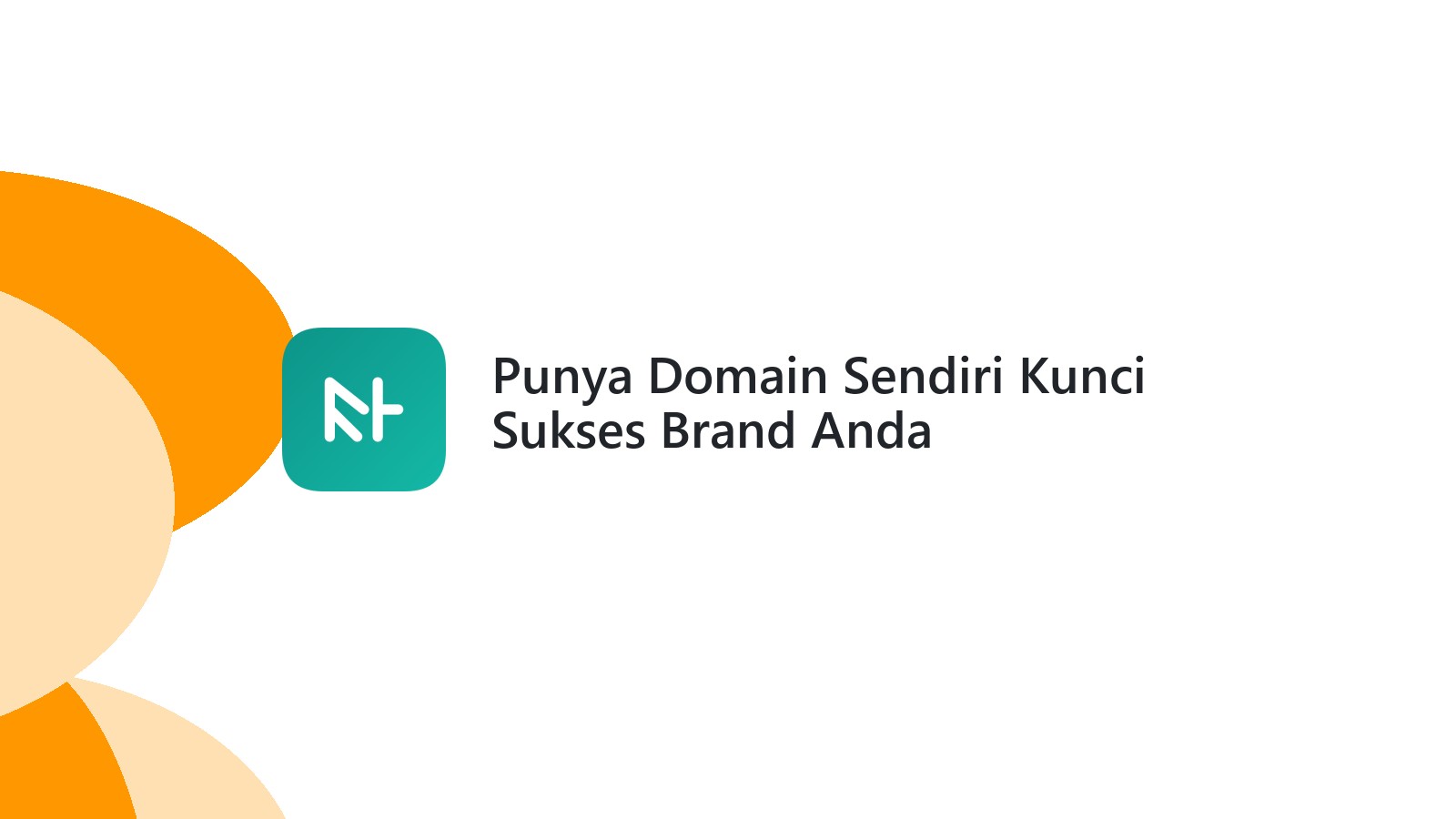 Punya Domain Sendiri Kunci Sukses Brand Anda